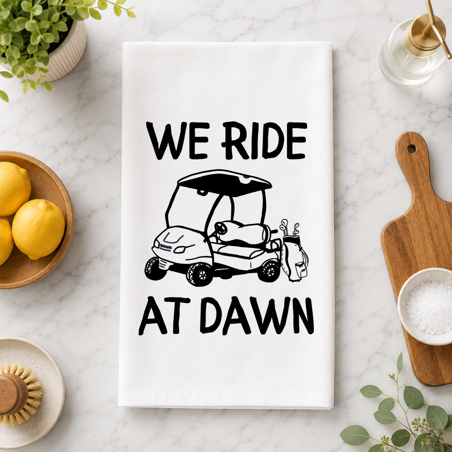 We Ride At Dawn Golf Kitchen Towel | Funny Golf Gift