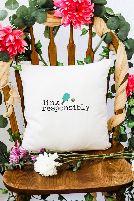 Dink Responsibly - Decorative Throw Pillow