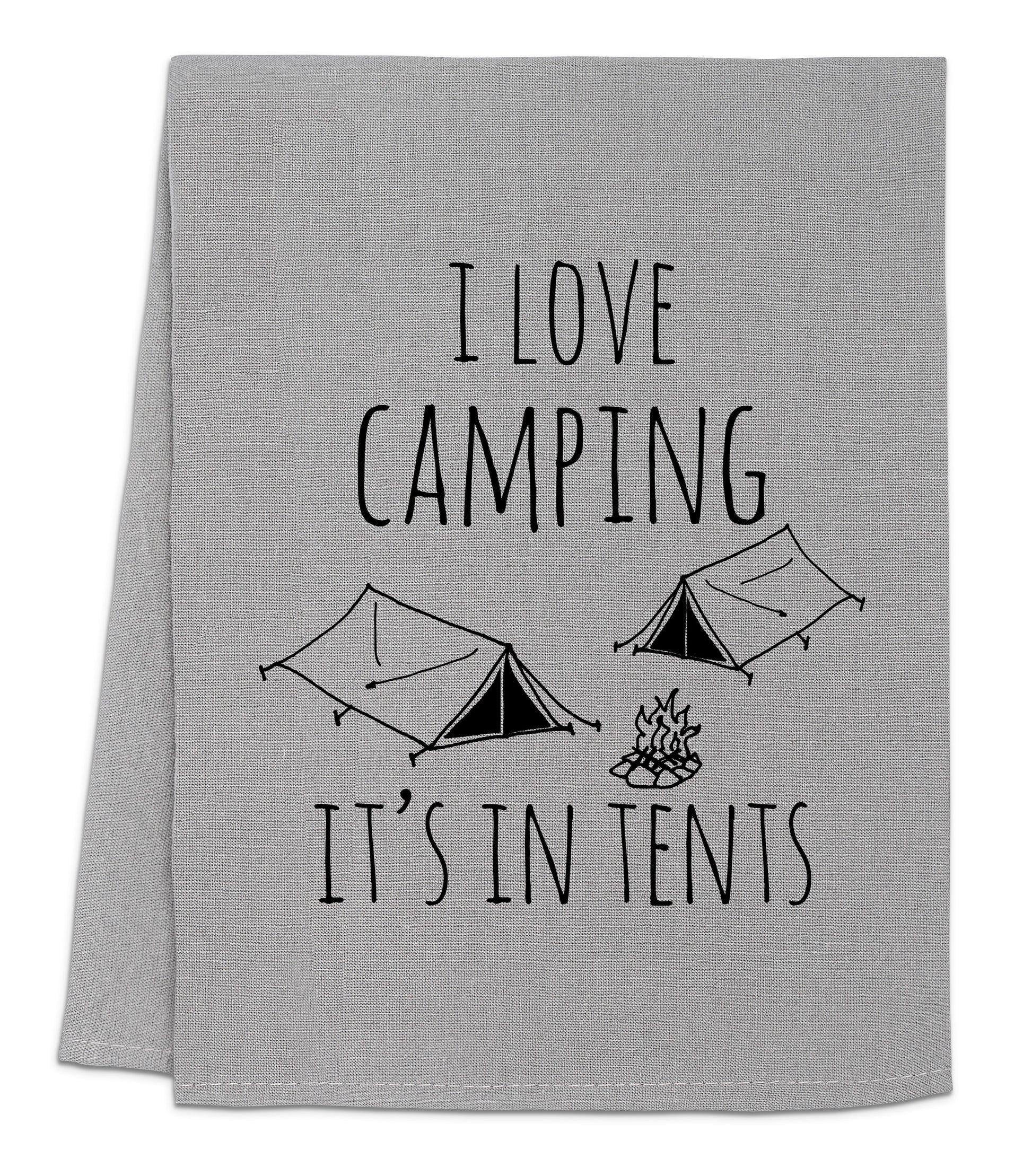 a towel that says i love camping it's in tents