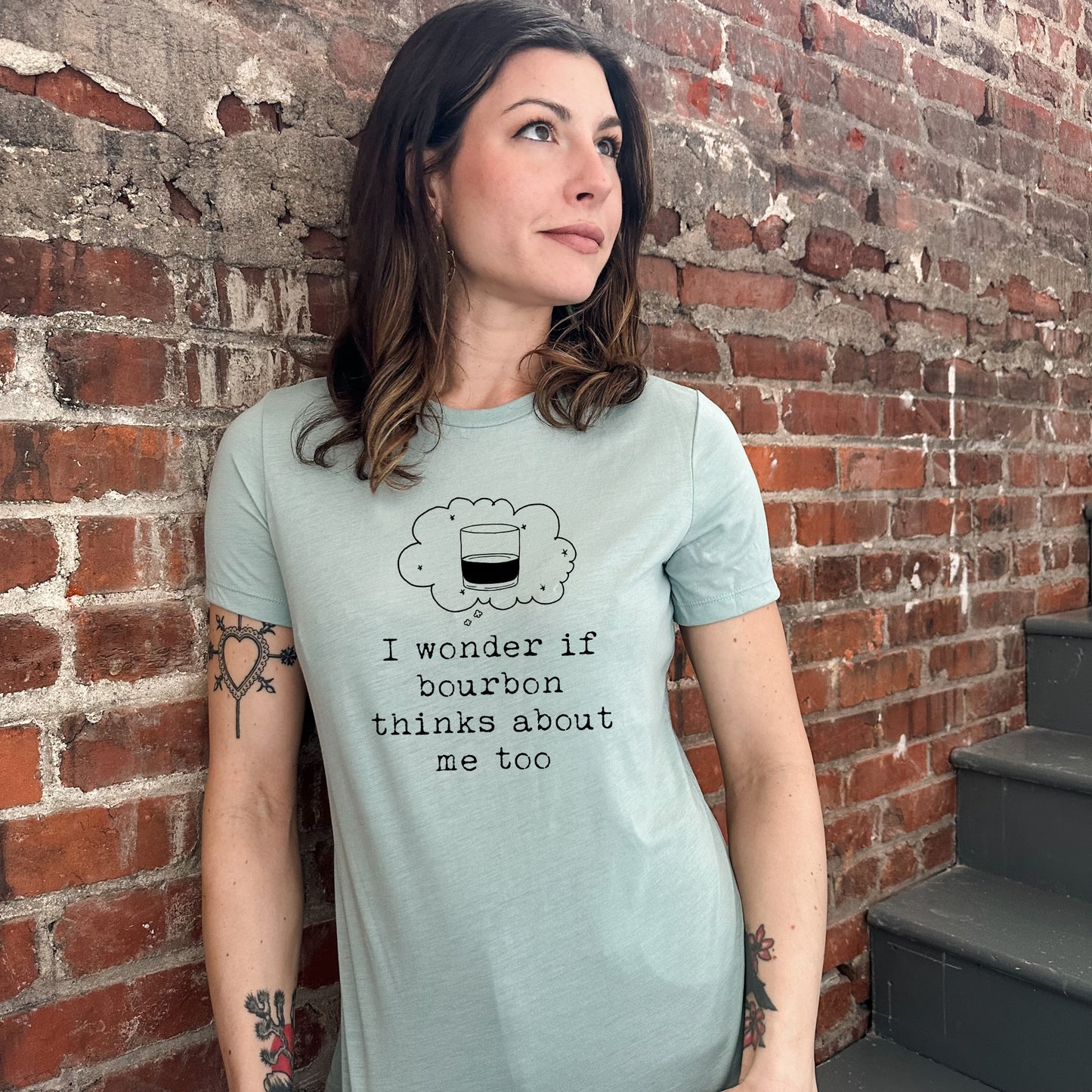 I Wonder If Bourbon Thinks About Me Too - Women's Crew Tee - Olive or Dusty Blue