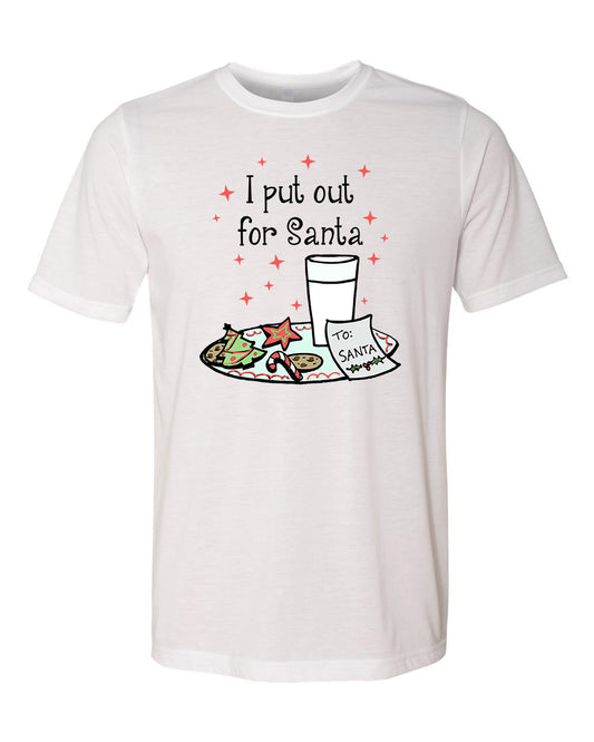 I Put Out For Santa - Men's / Unisex Tee - White