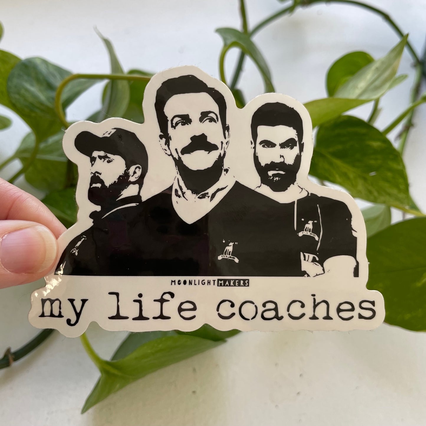 My Life Coaches (Ted Lasso) - Die Cut Sticker - MoonlightMakers
