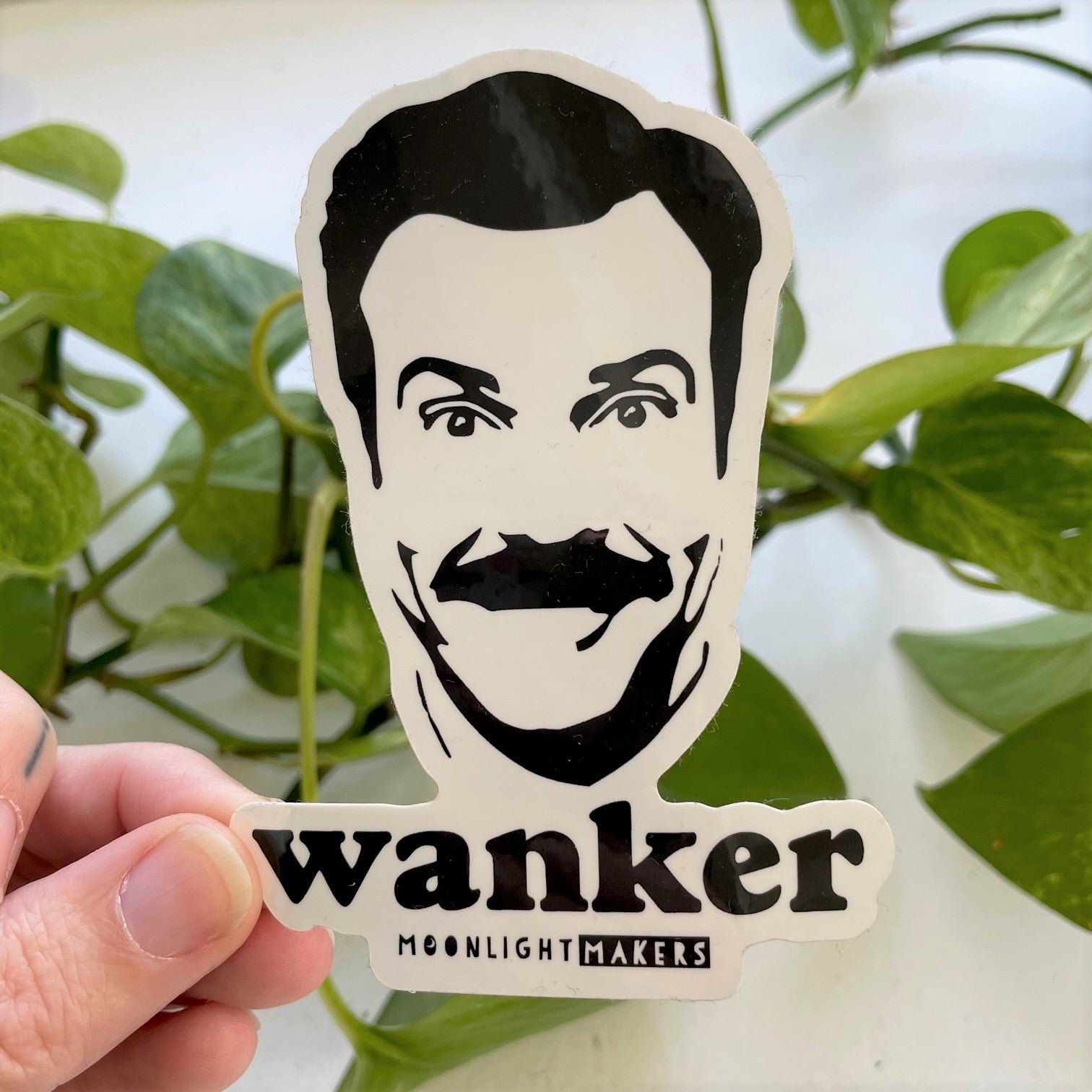 Wanker (Ted Lasso) - Die Cut Sticker - MoonlightMakers