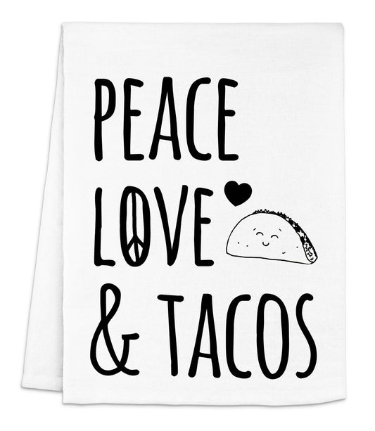 peace love and tacos tea towel
