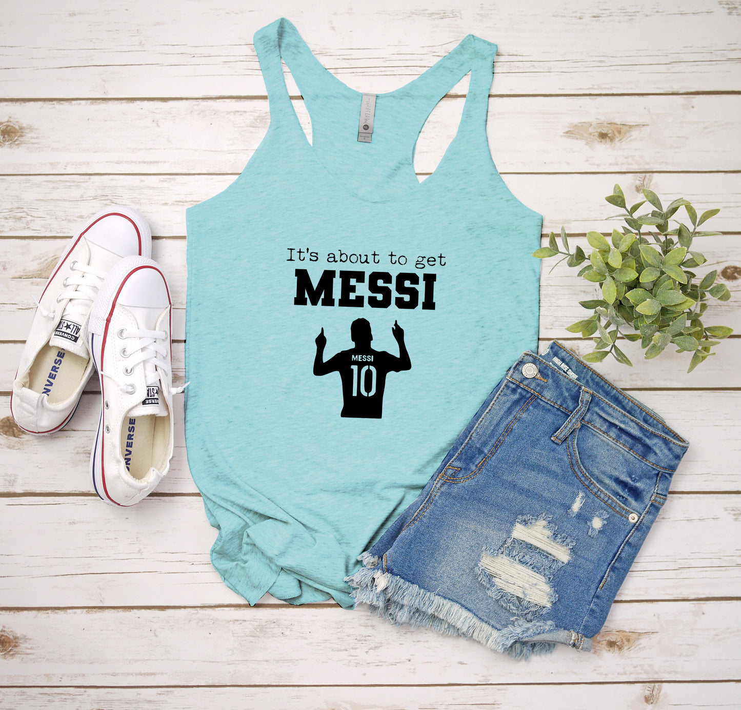 It's About To Get Messi (Soccer) - Women's Tank - Heather Gray, Tahiti, or Envy