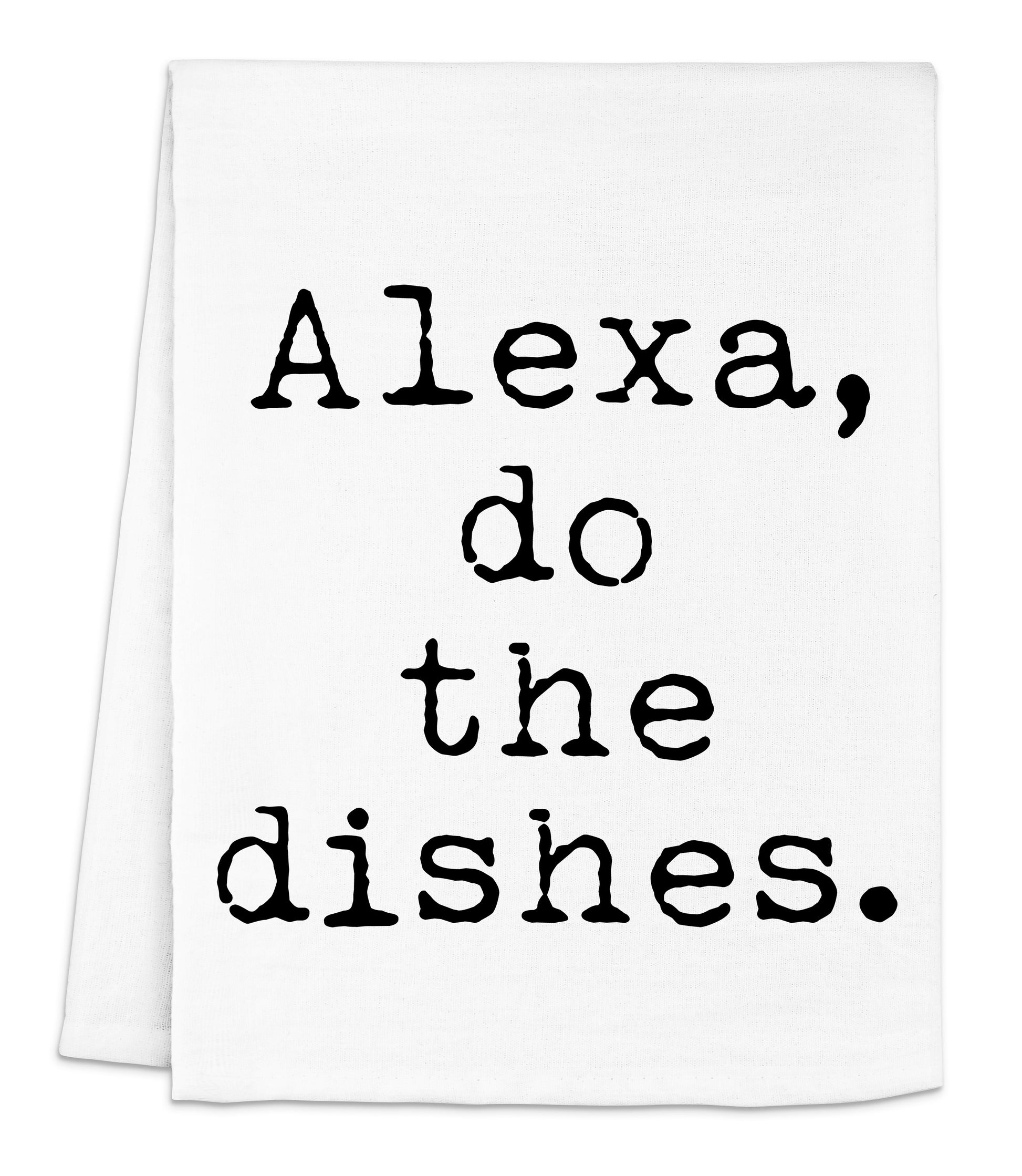 a white dish towel with the words alexandria do the dishes printed on it