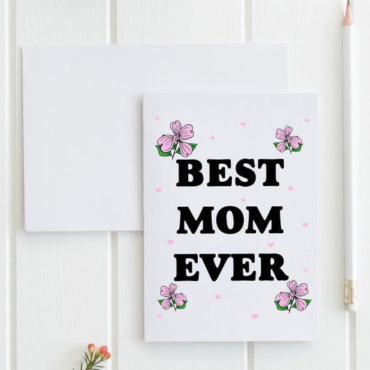 SALE - Best Mom Ever - Greeting Card