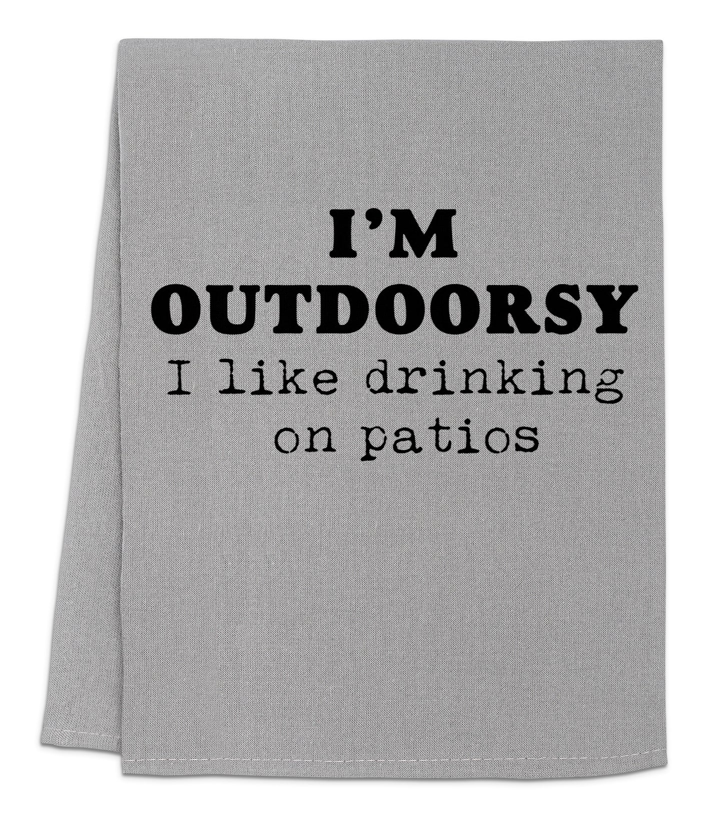 i'm outdoorsy i like drinking on patios