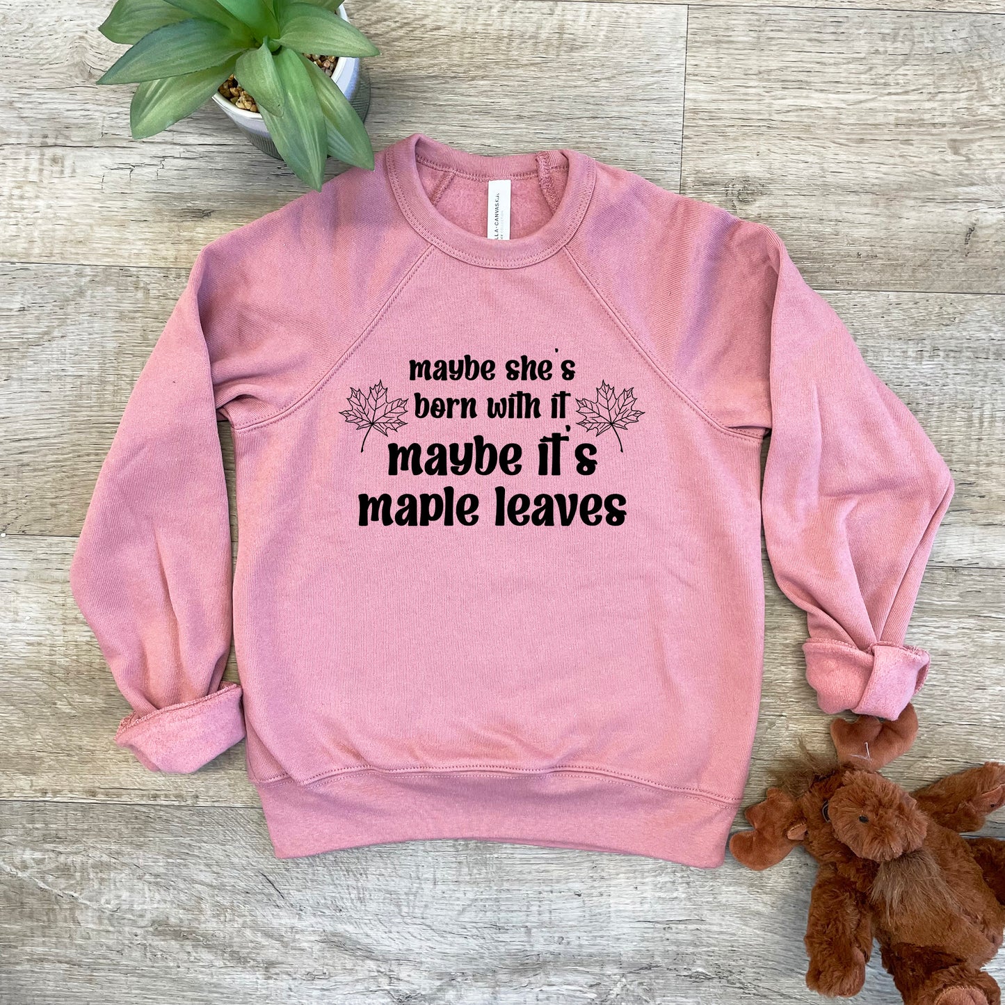 Maybe She's Born With It, Maybe It's Maple Leaves - Kid's Sweatshirt - Heather Gray or Mauve