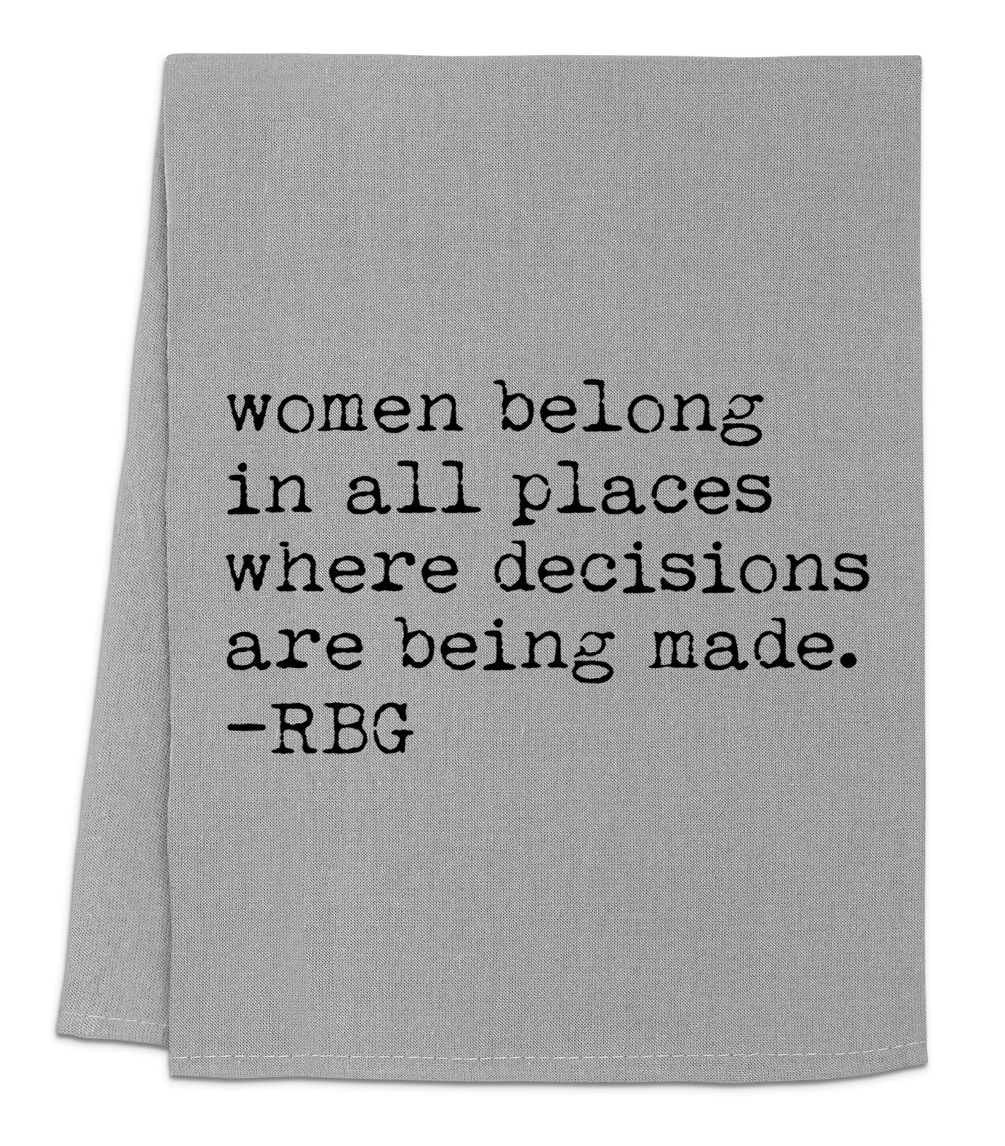 a towel with a quote on it that says, women belong in all places where