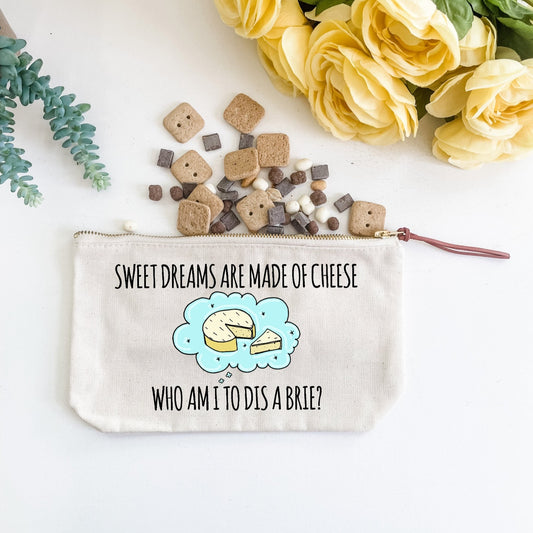 Sweet Dreams Are Made Of Cheese - Canvas Zipper Pouch