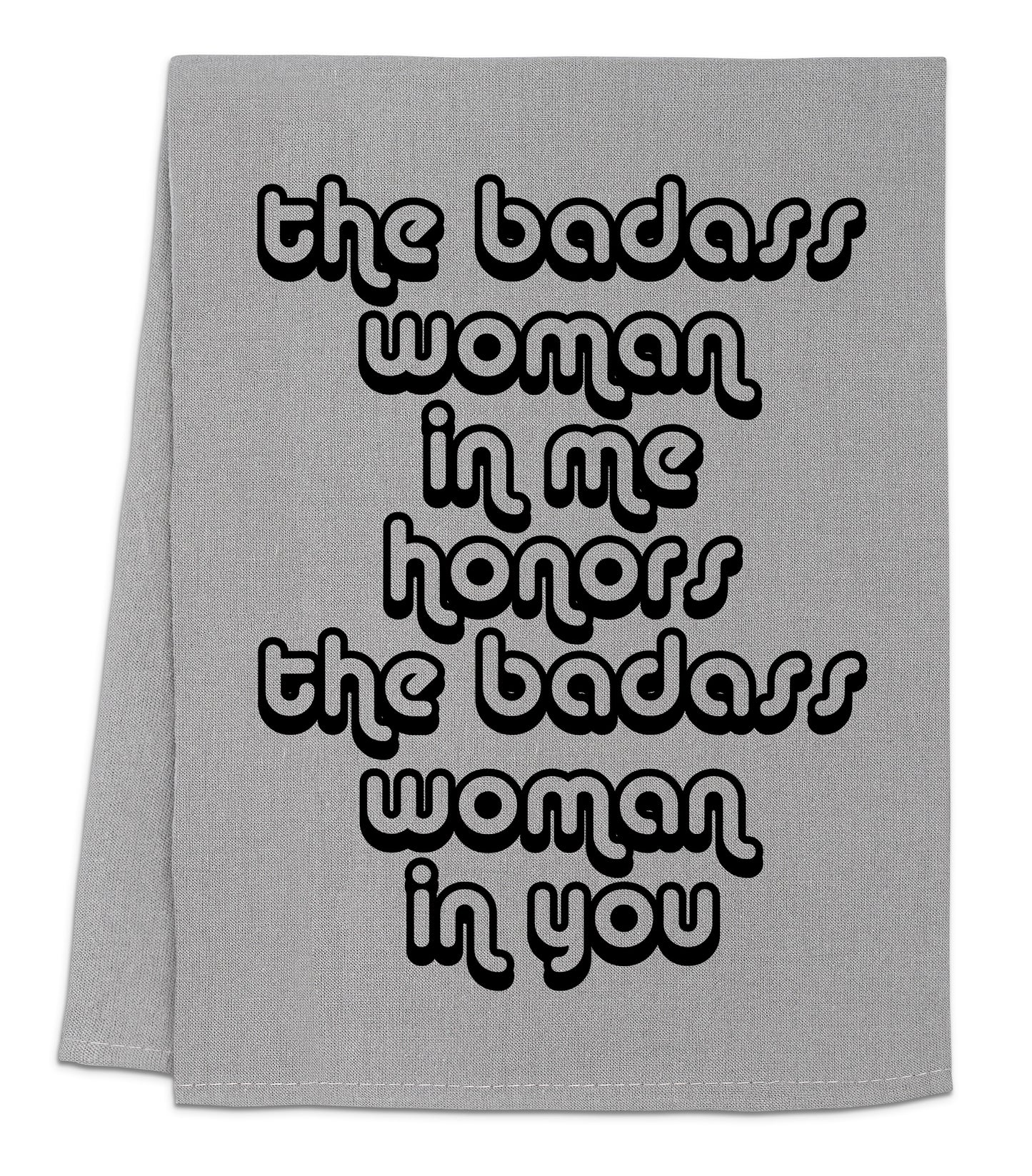 a towel with the words, the badar woman in me has the badar