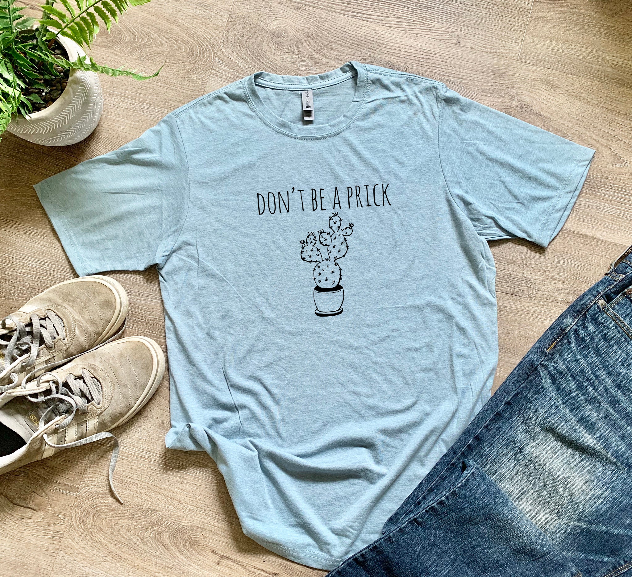 Don't Be A Prick - Men's / Unisex Tee