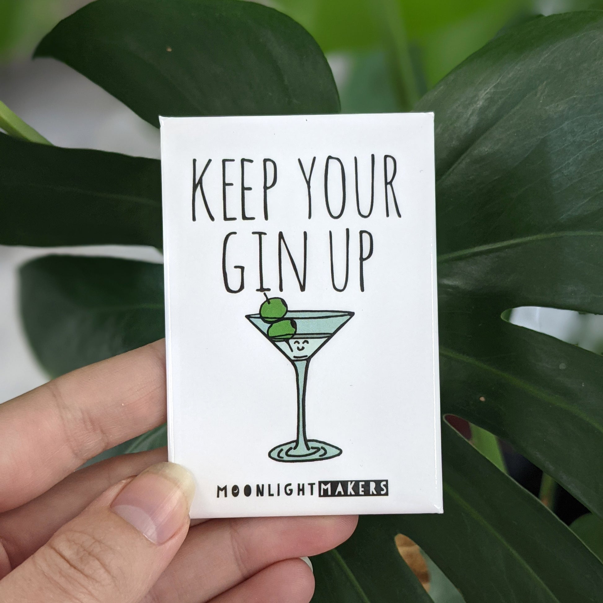 Keep Your Gin Up - Magnet - MoonlightMakers