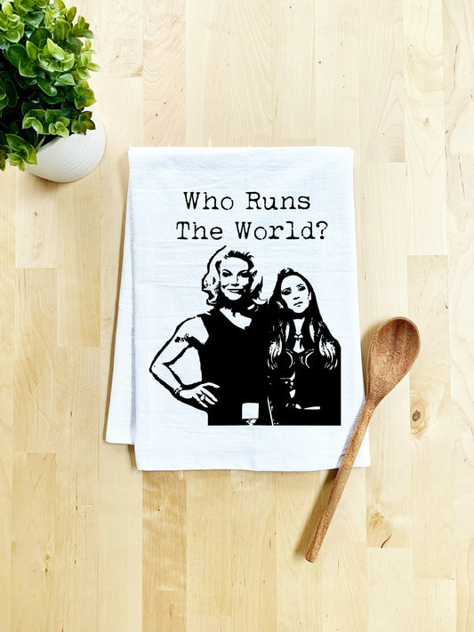 Who Runs The World - Dish Towel - White or Gray
