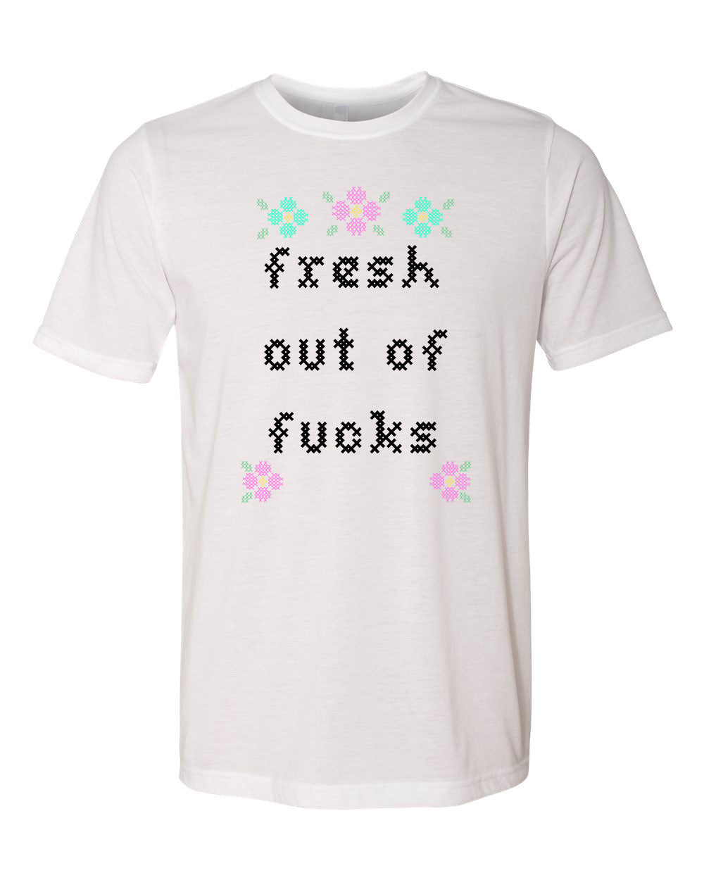 Fresh Out Of Fucks - Cross Stitch Design - Men's / Unisex Tee - White