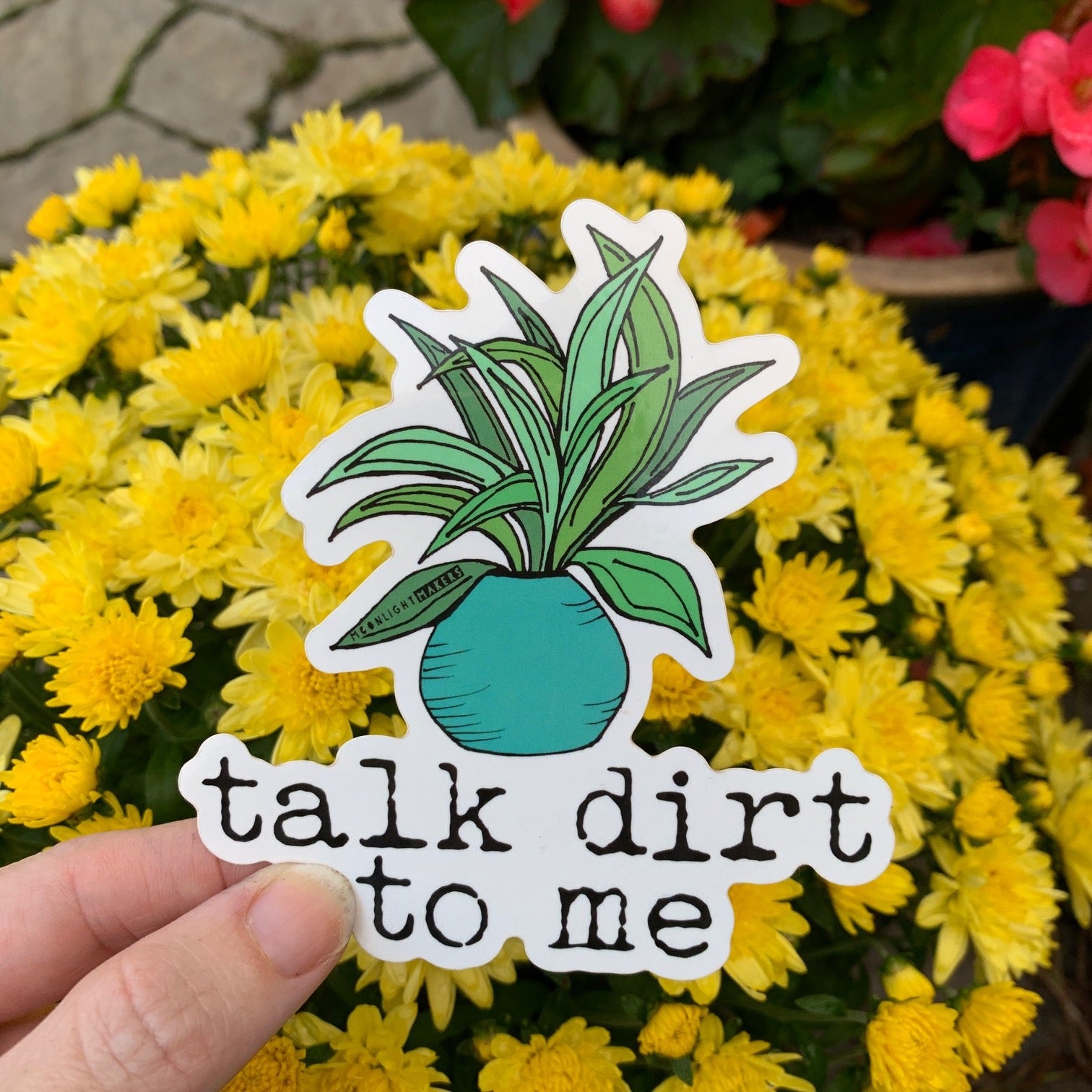Talk Dirt To Me - Die Cut Sticker - MoonlightMakers