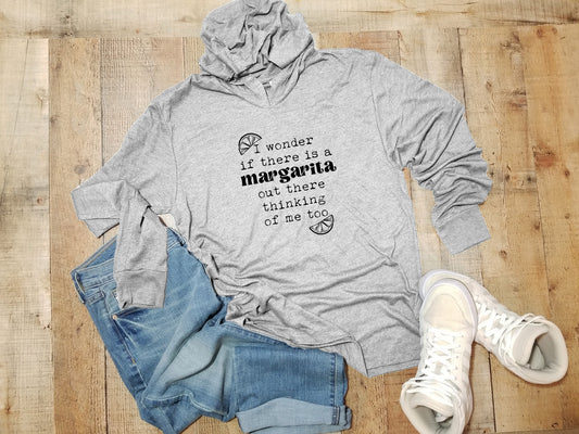 I Wonder If There Is A Margarita Out There Thinking Of Me Too - Unisex T-Shirt Hoodie - Heather Gray