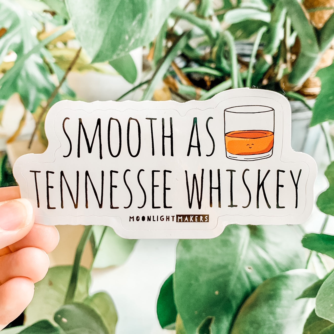 Smooth As Tennessee Whiskey - Die Cut Sticker - MoonlightMakers