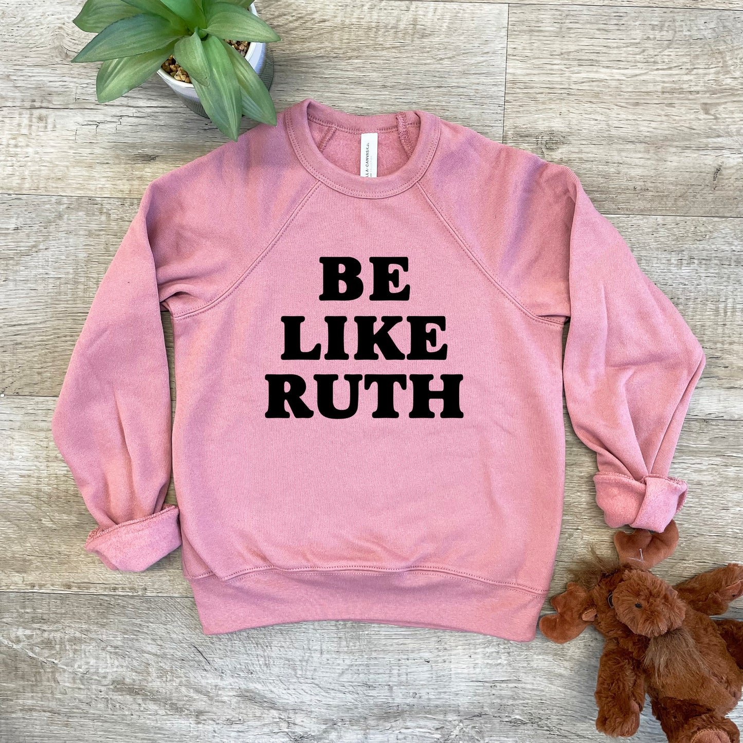 Be Like Ruth (Bader Ginsburg/ RBG) - Kid's Sweatshirt - Heather Gray or Mauve