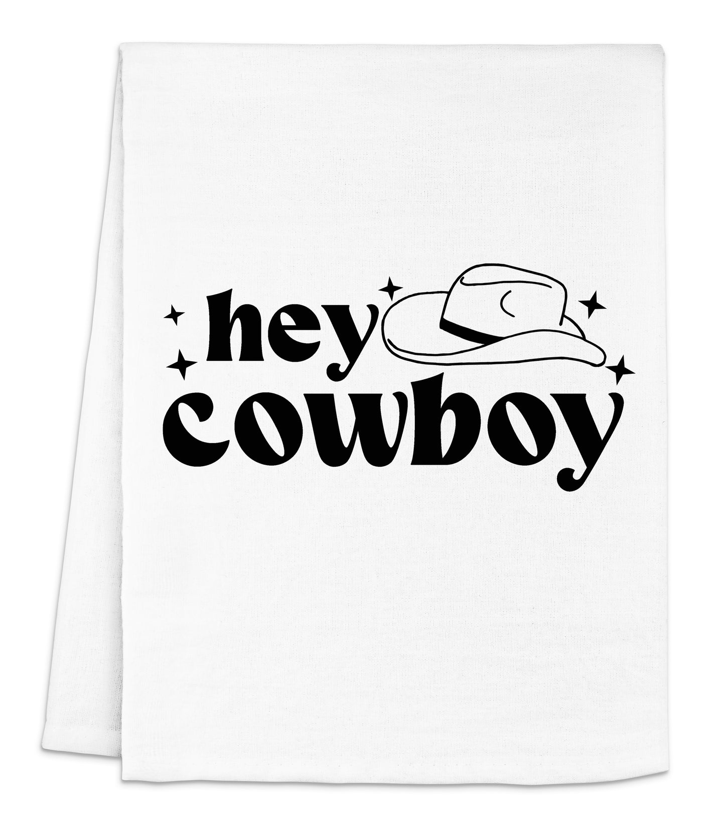 a white towel with the words hey cowboy printed on it