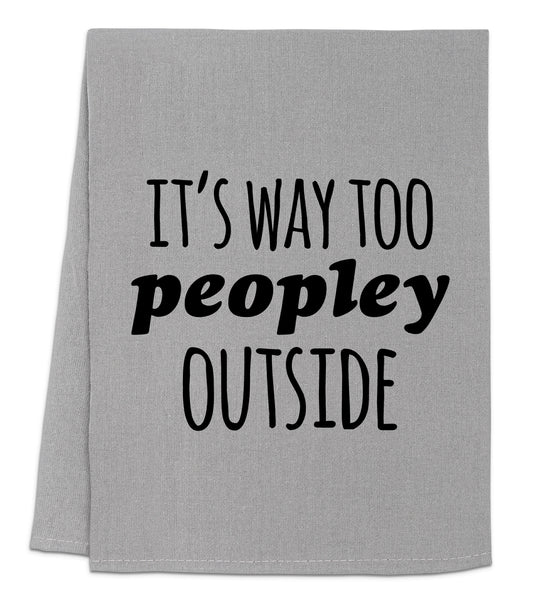 a towel that says it's way to people outside