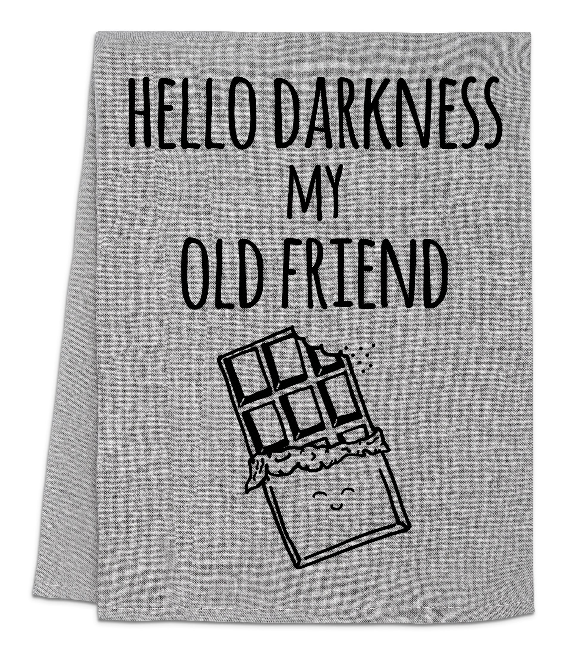 a towel that says hello darkness my old friend