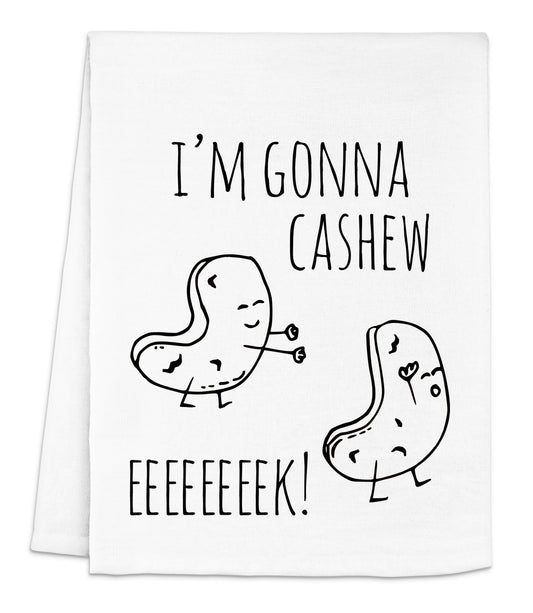 i'm going to cashew and eeeeeeeeek dish towel