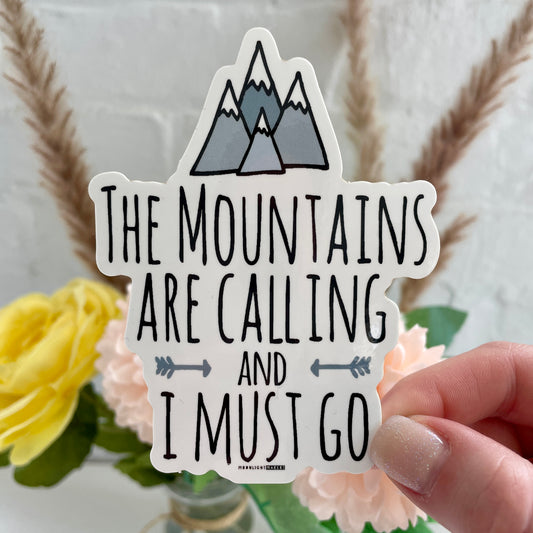 The Mountains Are Calling And I Must Go - Die Cut Sticker
