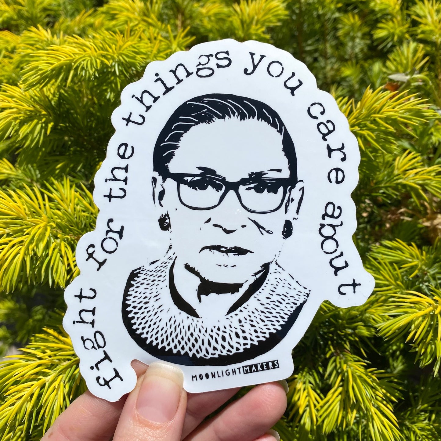 Fight For The Things You Care About (RBG) - Die Cut Sticker - MoonlightMakers