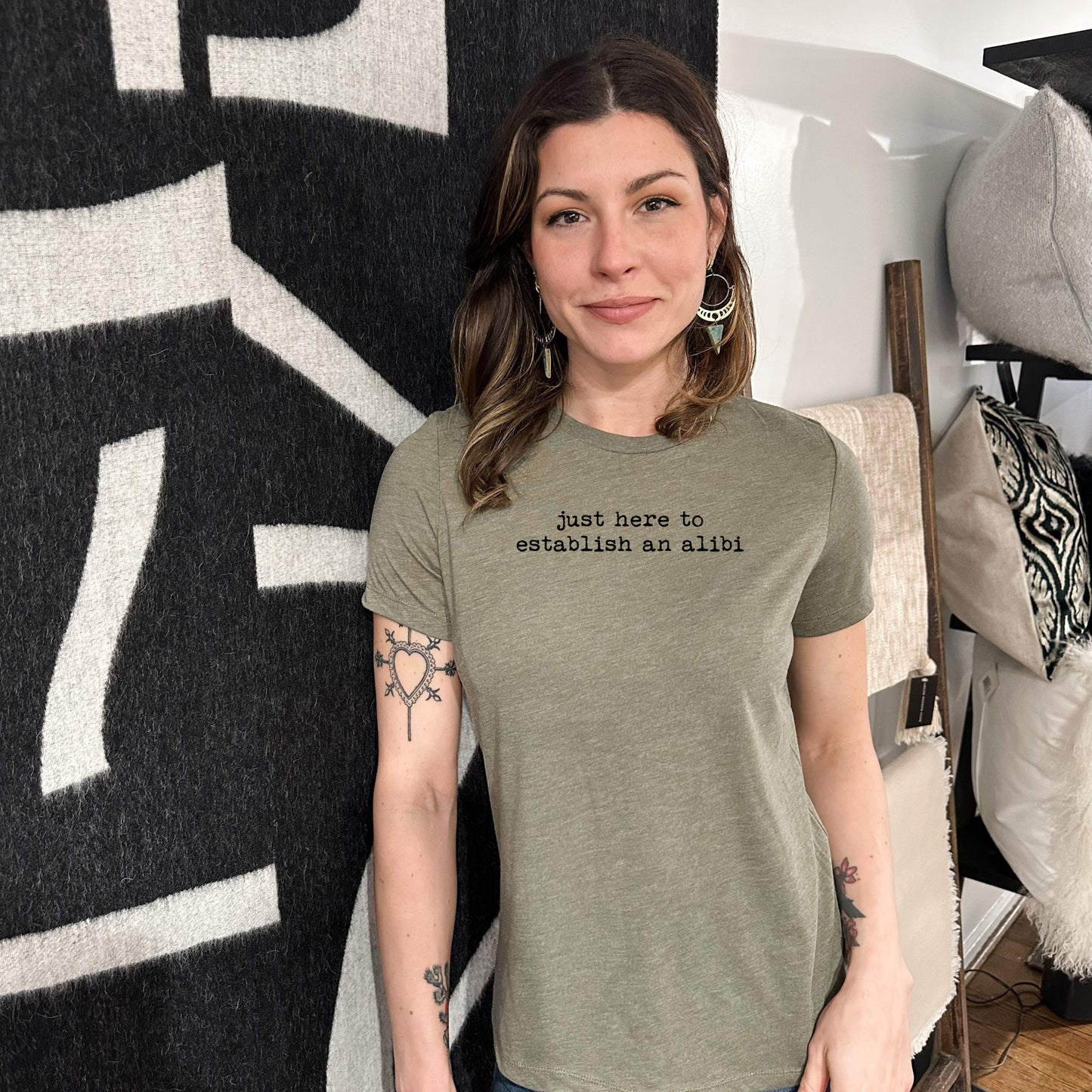 Just Here To Establish An Alibi - Women's Crew Tee - Olive or Dusty Blue