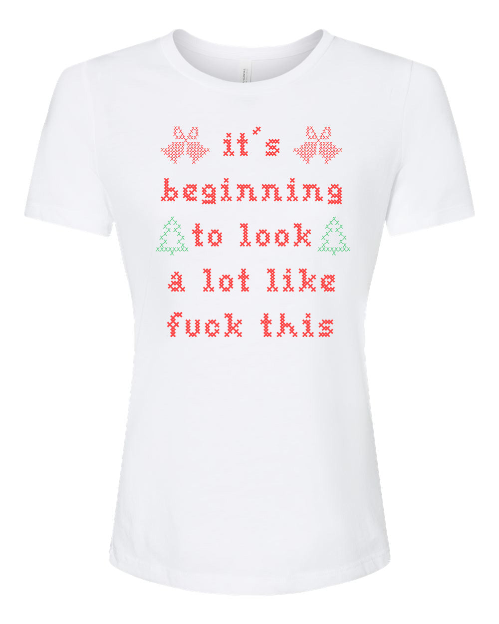 It's Beginning To Look A Lot Like Fuck This - Cross Stitch Design - Women's Crew Tee - White