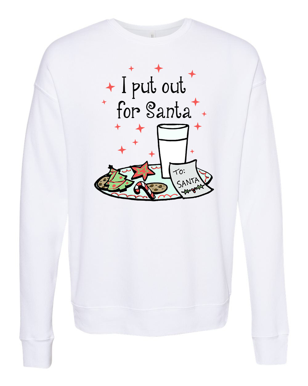 I Put Out For Santa - Unisex Sweatshirt - White