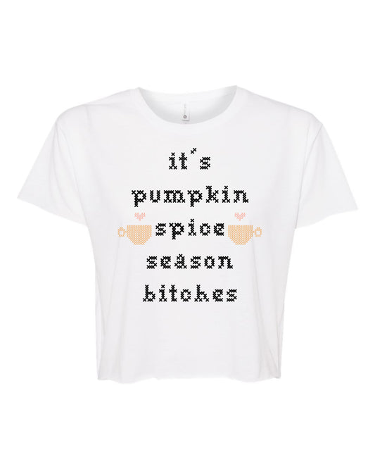 It's Pumpkin Spice Season Bitches - Cross Stitch Design - Women's Crop Tee - White