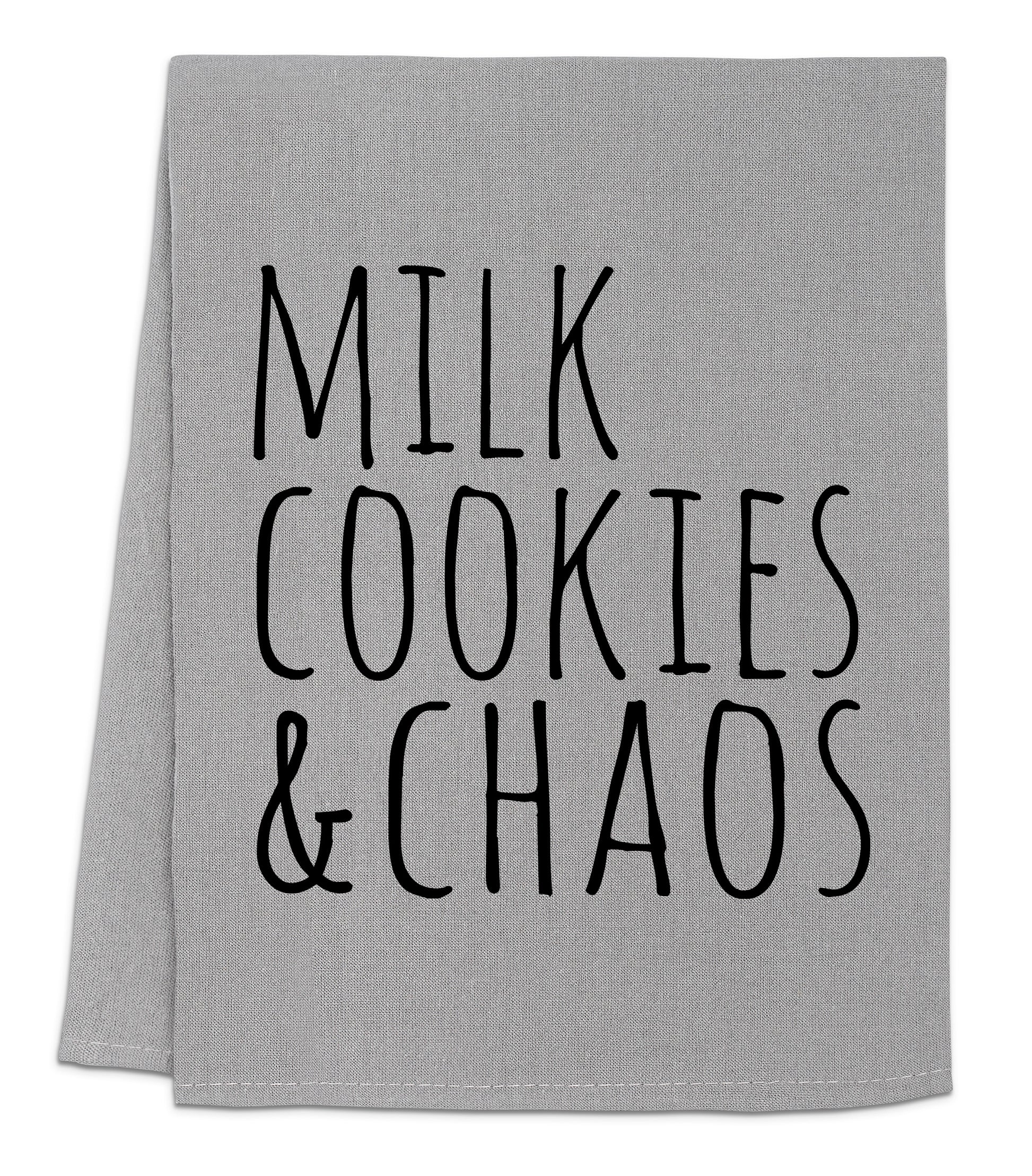 a towel with the words milk cookies and chaos printed on it