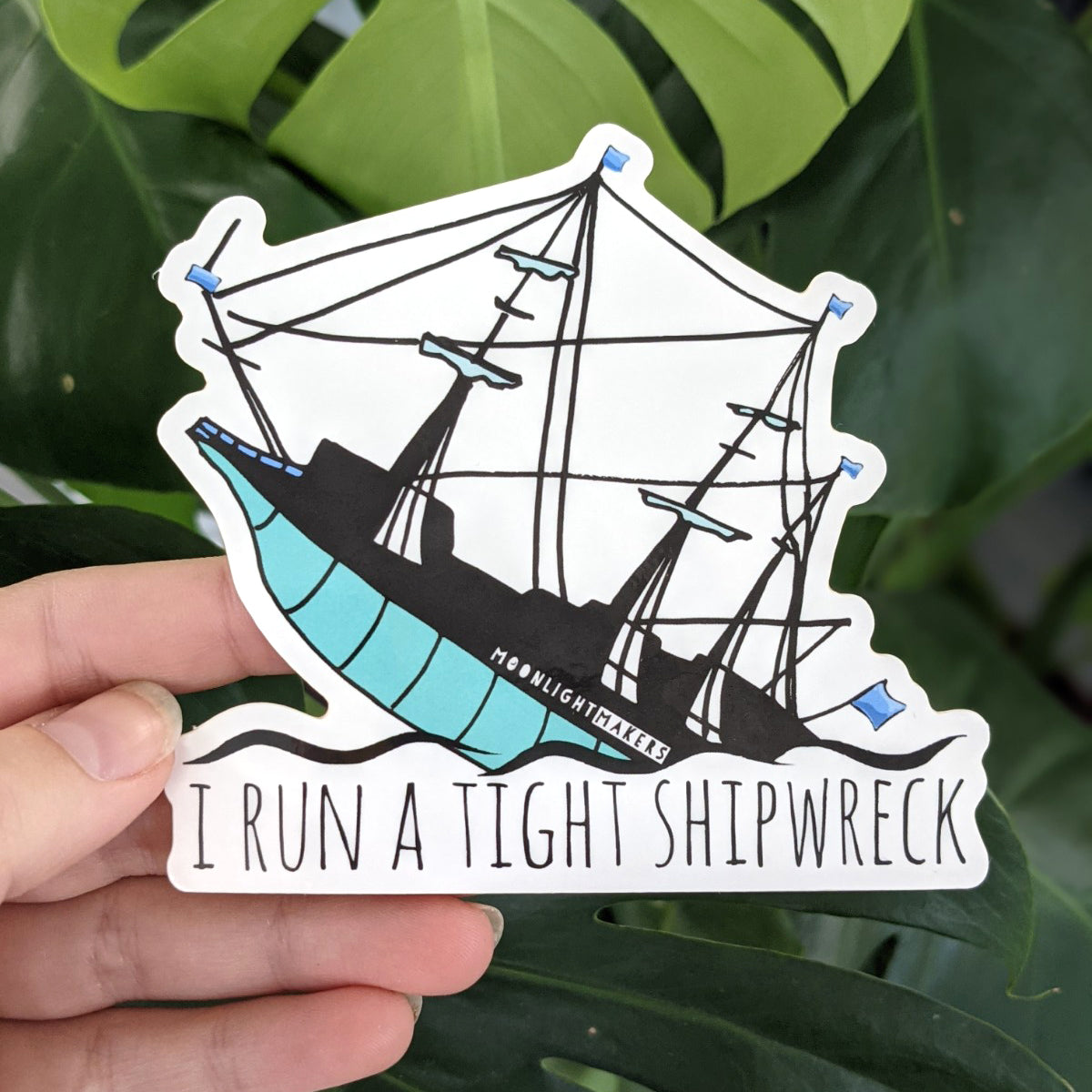 I Run A Tight Shipwreck - Die Cut Sticker - MoonlightMakers
