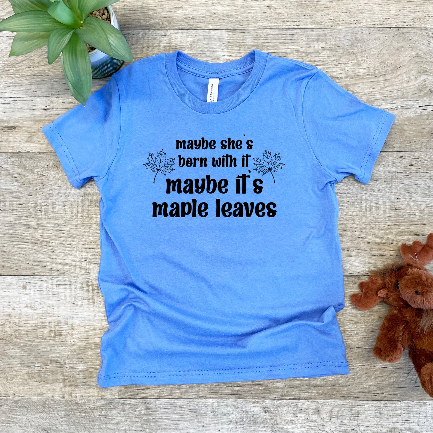 Maybe She's Born With It, Maybe It's Maple Leaves - Kid's Tee - Columbia Blue or Lavender