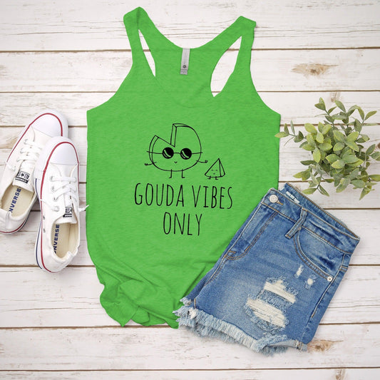 Gouda Vibes Only - Women's Tank - Heather Gray, Tahiti, or Envy