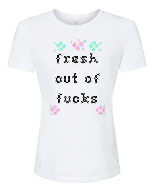 Fresh Out Of Fucks - Cross Stitch Design - Women's Crew Tee - White
