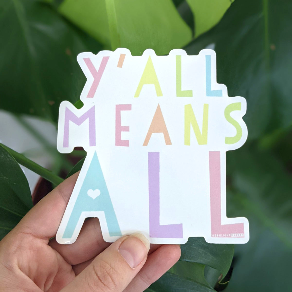 Y'all Means All - Die Cut Sticker - MoonlightMakers