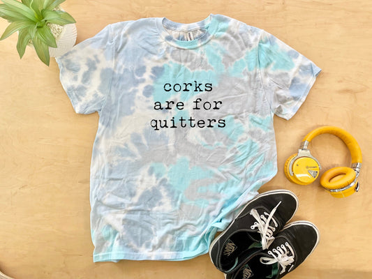 Corks Are For Quitters - Mens/Unisex Tie Dye Tee - Blue