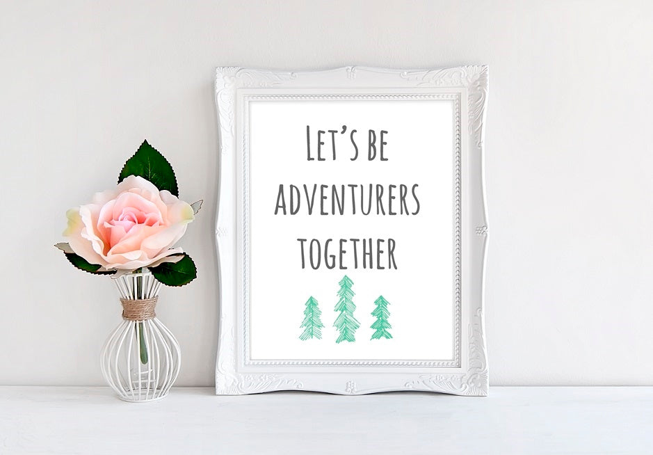 Let's Be Adventurers Together - 8"x10" Wall Print - MoonlightMakers