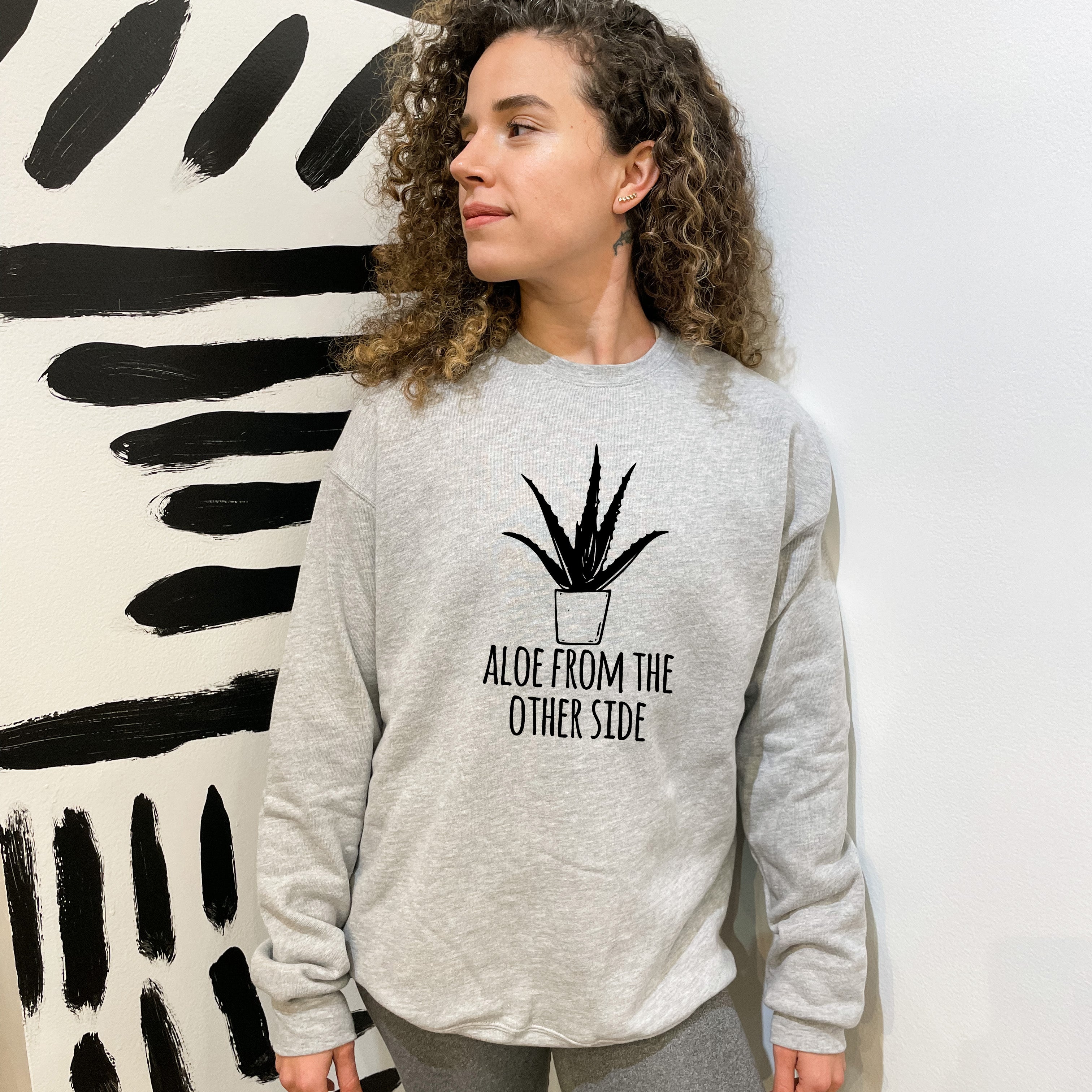 Aloe From The Other Side Unisex Sweatshirt Heather Gray or Dusty B