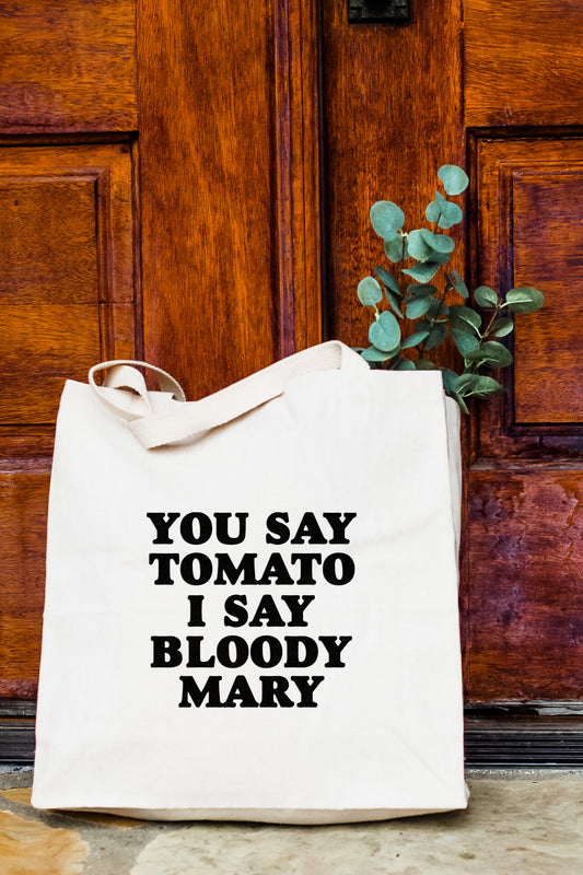 You Say Tomato I Say Bloody Mary - Tote Bag - MoonlightMakers