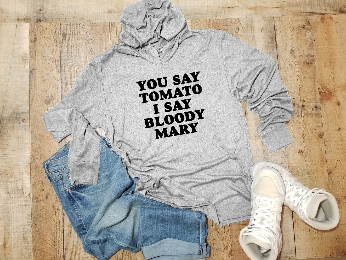 You Say Tomato I Say Bloody Mary - Unisex T-Shirt Hoodie - Heather Gray