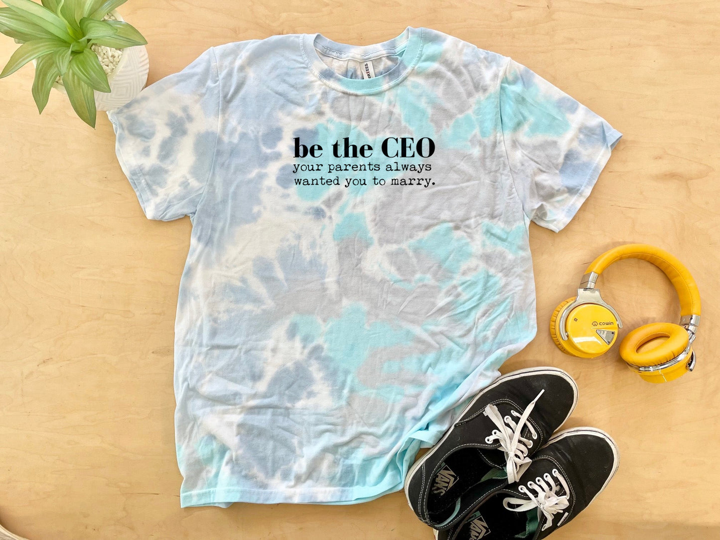 Be The CEO Your Parents Always Wanted You To Marry - Mens/Unisex Tie Dye Tee - Blue