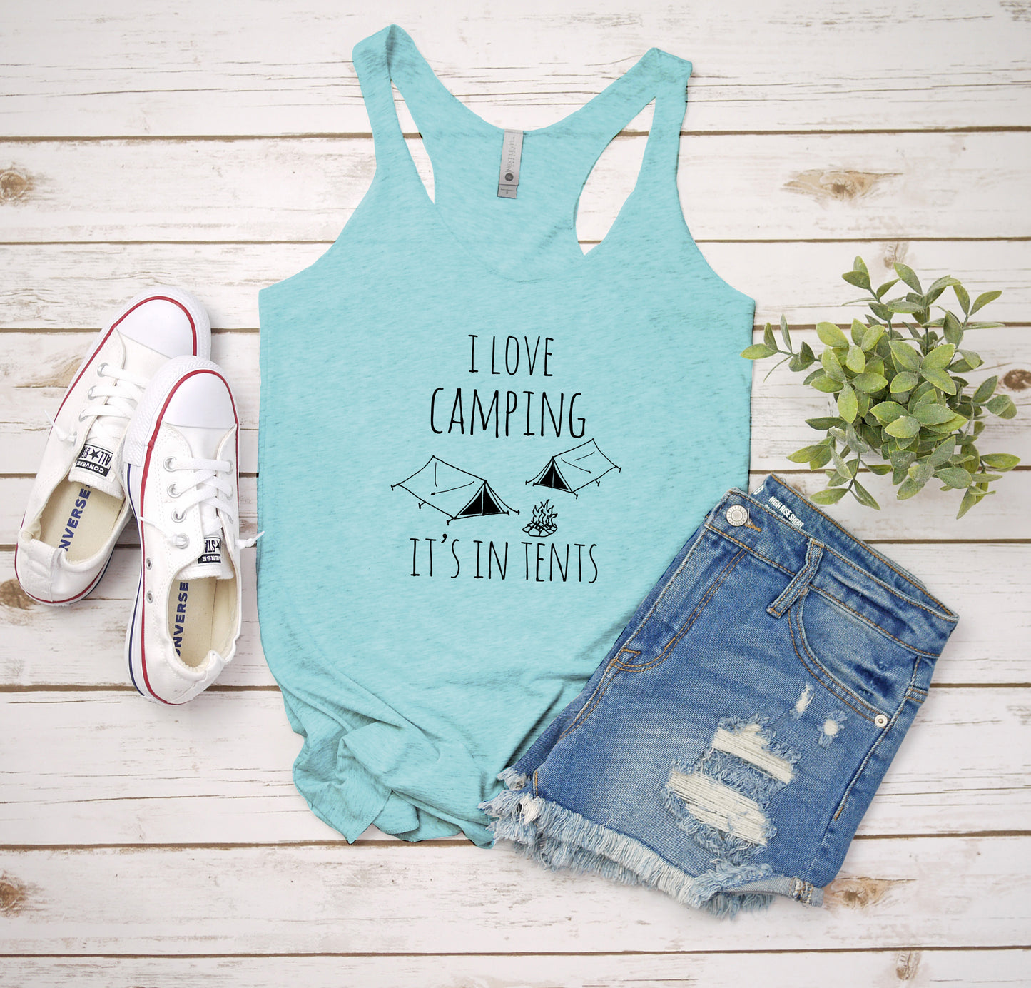 I Love Camping, It's In Tents - Women's Tank - Heather Gray, Tahiti, or Envy