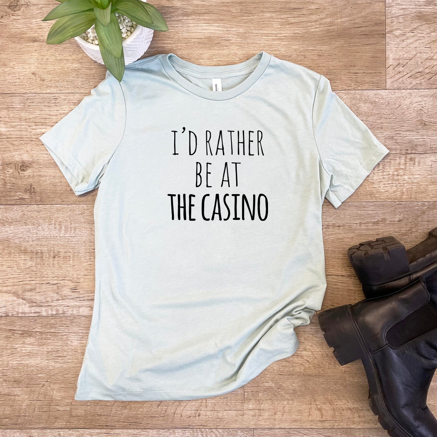 I'd Rather Be At The Casino - Women's Crew Tee - Olive or Dusty Blue