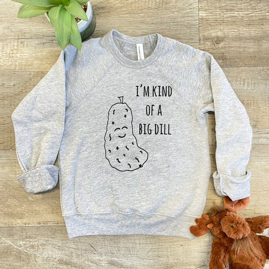 I'm Kind Of A Big Dill (Pickle) - Kid's Sweatshirt - Heather Gray or Mauve