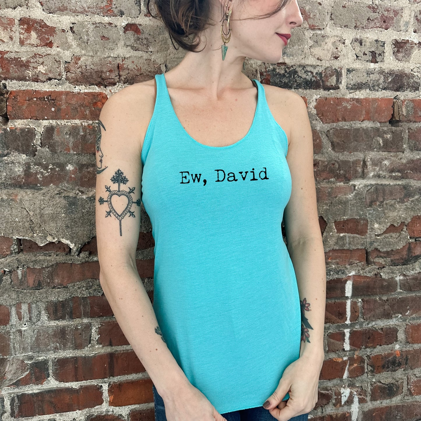 Ew, David (Schitt's Creek) - Women's Tank - Heather Gray, Tahiti, or Envy